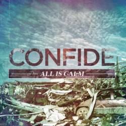 Confide : All Is Calm